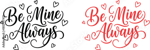 Be mine always romantic text design