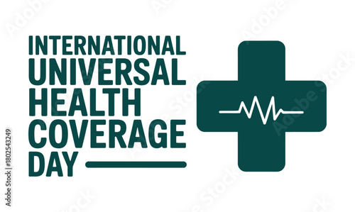 International Universal Health Coverage Day is celebrated with a green cross and heartbeat graphic.