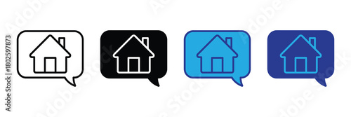 Four different styled icons featuring a house symbol inside a speech bubble, including outline, filled, and colored versions representing communication and home.