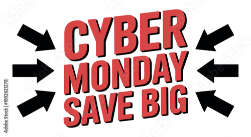 Cyber Monday Save Big Sale Event with Arrows Pointing Inward