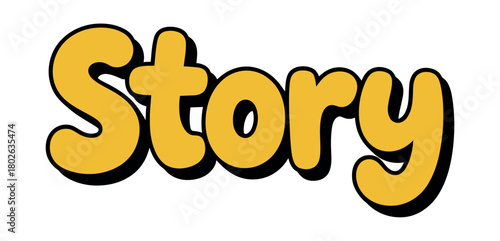 The word 'Story' is presented in a bold, yellow, stylized font with a black outline against a white background.
