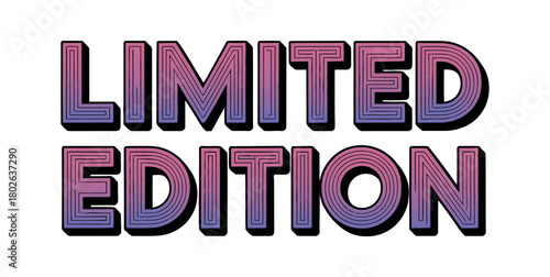 The words "LIMITED EDITION" are displayed in a stylized, bold font with a gradient color fill.