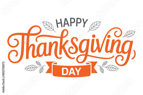 Happy Thanksgiving Day text with festive embellishments and ribbon.