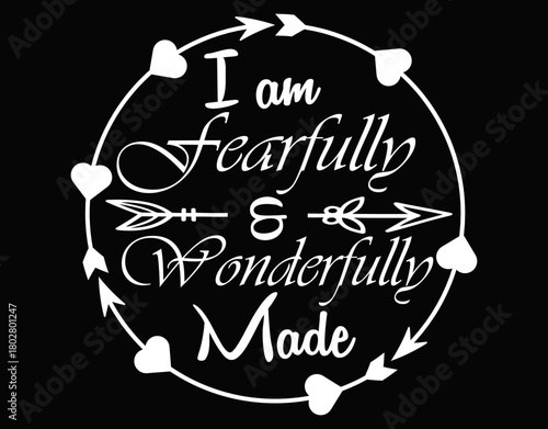 I Am Fearfully And Wonderfully Made God Loves Me - printable editable vector art file.