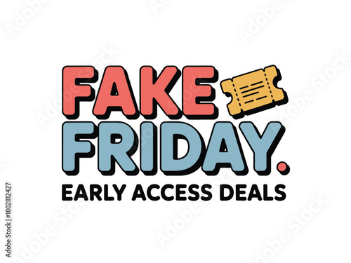 Fake Friday early access deals marketing graphic with ticket.