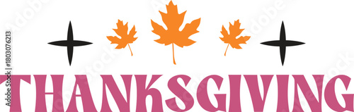 Thanksgiving typography clip art design on plain white transparent isolated background for card, shirt, hoodie, sweatshirt, apparel, card, tag, mug, icon, poster or badge