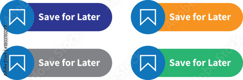 Four distinct buttons labeled 'Save for Later' are presented in blue, orange, gray, and green against a black background vector set