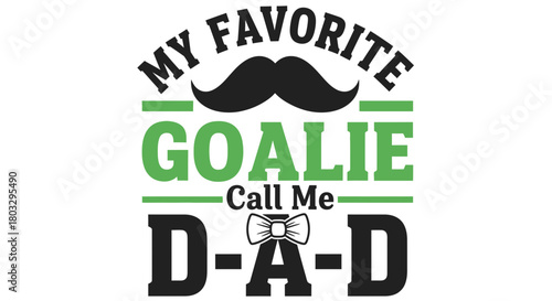 Dad's favorite goalie design for hockey fans and loving fathers today