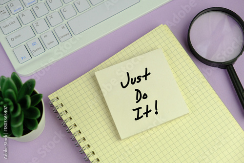 Just do it written on notepad on clean desk