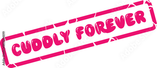 Enduring Cuddly Forever Pink Rubber Stamp Graphic for Lasting Affection and Commitment