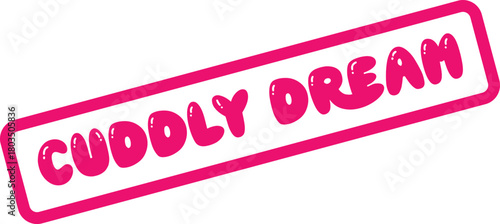 Cuddly Dream Playful Pink Stamp Design with Authentic Rubber Texture for Gentle Messages