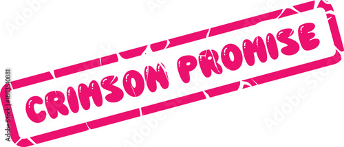 Energetic Crimson Promise Messaging Stamp with Playful Bubbly Lettering Style for Trustworthy Commitments