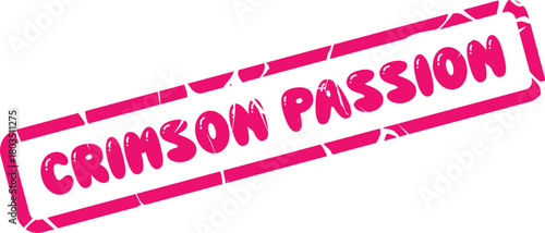 A powerful crimson ink stamp displaying the word passion for expressing intense emotion