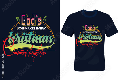 God's Love Makes Every Christmas Moment Brighter Typography Design