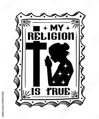 Canvas Print my religion is true