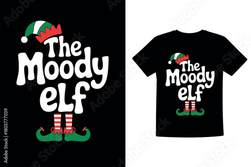 Christmas holiday t-shirt design featuring the text "The Moody Elf" with festive elf imagery and matching hat and striped socks.