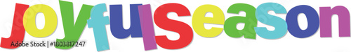 Colorful Joyful Season Text Graphic for Holiday Celebrations and Festive Occasions