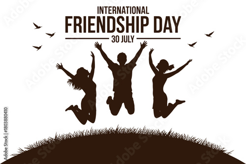 International Friendship Day is celebrated on July 30 with silhouettes of three friends jumping joyfully in the grass under a sky with birds.