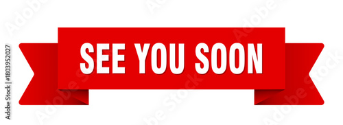 see you soon ribbon isolated on transparent background. see you soon ribbon