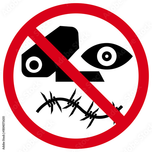 Red prohibition Sign with crossed out symbols: security camera, surveillance and barbed wire. Symbol for no dictatorship and authoritarianism.