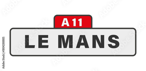 LE MANS, A 11, panneau entrée d'agglomération, (symbolique)