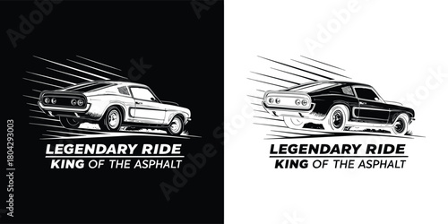 Legendary ride king of the asphalt, vintage muscle car illustration with motion blur effect, black and white graphic design