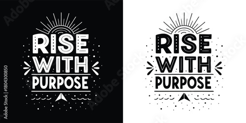 Rise with purpose inspirational quote with sunburst and stars graphic design
