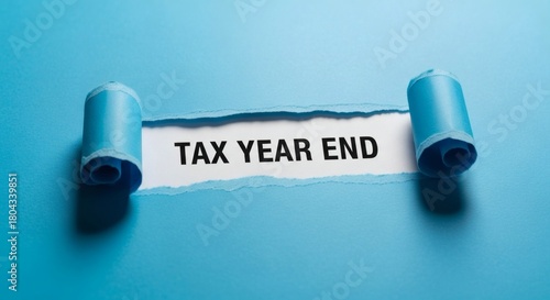 Tax Year End Reveal Blue Paper Unveils Financial Deadlines.