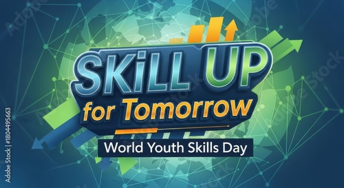 Skill Up for Tomorrow World Youth Skills Day Graphic.
