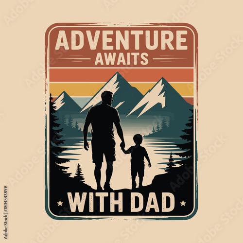 Adventure Awaits With Dad Retro Sunset Vintage Father's Day Outdoors T-Shirt Design
