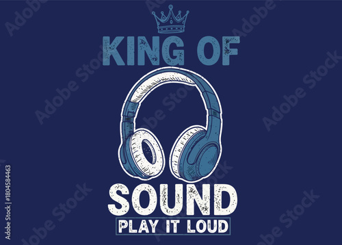 King of sound slogan graphic with headphone illustration for t shirt and other uses.