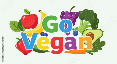 Go Vegan Message Surrounded by Colorful Fruits and Vegetables