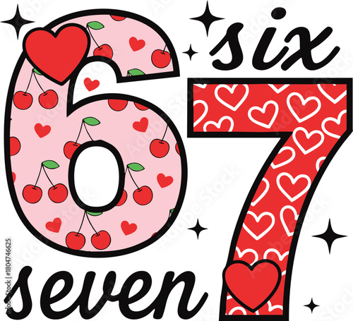 67 Six Seven Viral Meme Valentine Design with Cute Hearts and Cherries