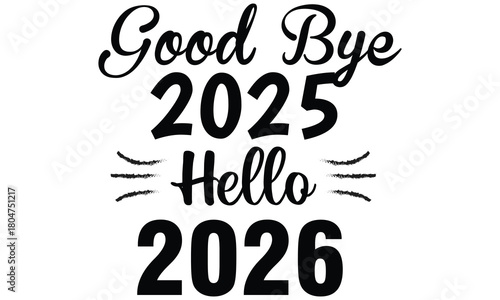 New Year's Eve SVG Bundle 2026: Good Bye 2025/2026, Hello/Welcome 2026 Cut Files