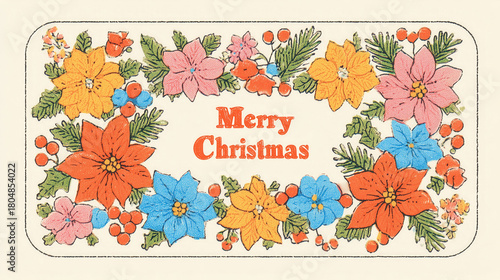 Christmas wallpaper and poster with colorful poinsettia flowers, berries, leaves, and "Merry Christmas" text in retro decorative border on light background. Festive holiday illustration