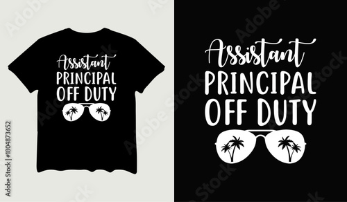 Assistant principal off duty t-shirt design for t-shirt quotes or poster svg printable cut file
