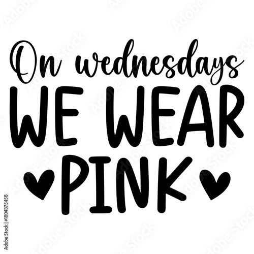 On wednesdays we wear pink