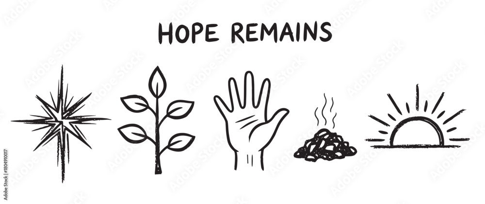 Fototapeta premium A conceptual hand-drawn illustration with the message Hope Remains, featuring icons of a star, plant, hand, ashes, and a rising sun, symbolizing faith and new beginnings