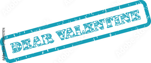 Grungy Dear Valentine Rubber Stamp Mark Featuring a Textured Teal Blue Finish