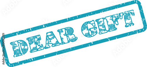 Official Dear Gift teal grunge rubber stamp message for special presents or thoughtful offerings