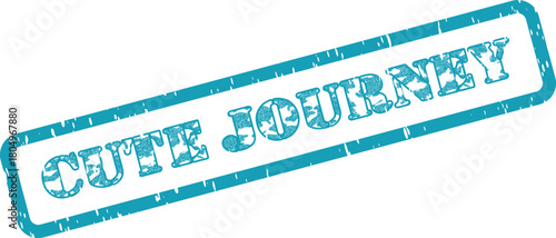 A captivating teal rubber stamp imprint displaying the inspiring words CUTE JOURNEY in a unique textured style
