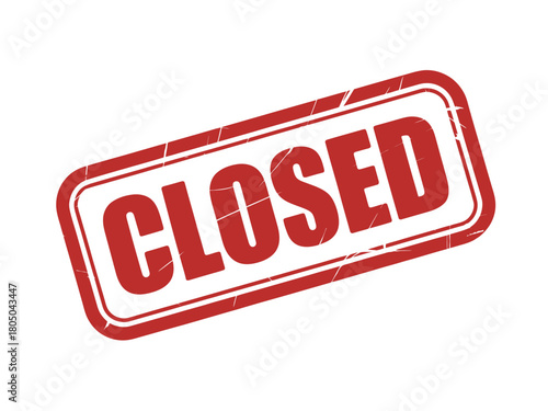 A red and white rubber stamp shows the word CLOSED in bold letters, indicating a business closure.