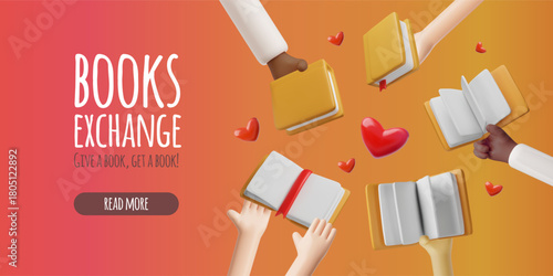 Books exchange 3D vector banner design, give a book get a book, literature in hands, booklovers, library or bookstore