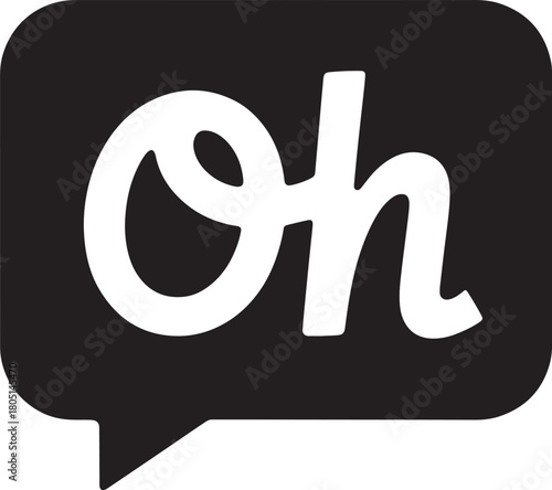 Black speech bubble with the word oh in cursive white letters text expression