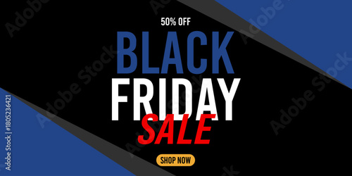50% off black friday sale, shop now, 50%off fifty percent off 50 % off, retail, november, price, discount.