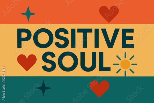 Positive Soul Poster. “Positive Soul”. Modern minimalist poster banner. Bold sans-serif typography with