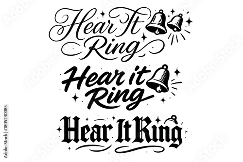 Hear It Ring. Hear It Ring. Create a calligraphy lettering illustration of the phrase: Hear It Ring. Render 3