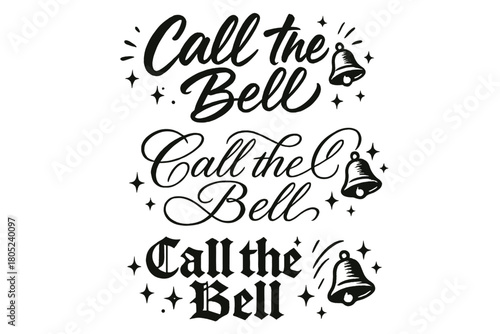 Calligraphy Bell Variations. Call the Bell. Create a calligraphy lettering illustration of the phrase: Call