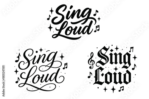 Sing Loud Variations. Sing Loud. Create a calligraphy lettering illustration of the phrase: Sing Loud. Render
