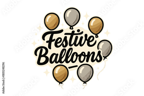 Festive Balloon Lettering. Gold and silver festive balloons. modern hand lettering, smooth curves, balanced